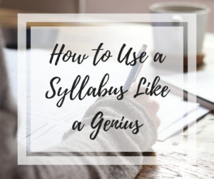 How to Use a Syllabus Like a Genius.